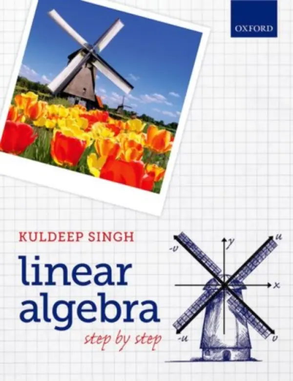Linear Algebra - Singh, Kuldeep (Senior Lecturer in Mathematics, University of Hertfordshire)