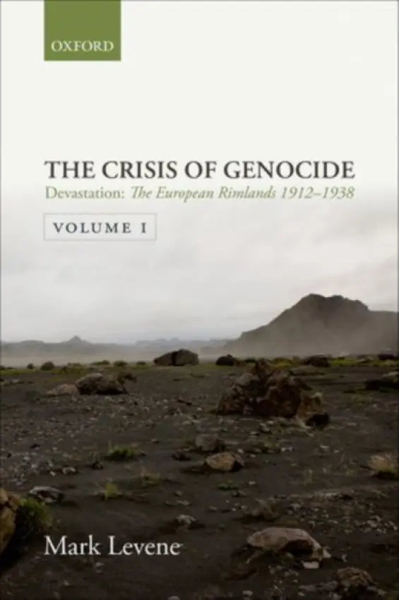 Devastation - Levene, Mark (Reader in History, University of Southampton, and in the Parkes Centre for Jewish/non-Jewish Relations)