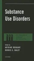 Substance Use Disorders - Antoine Douaihy, M.D. Associate Professor of Psychiatry Medical Director, Addiction Medicine Services Department of Psychiatry University of Pittsburgh School of Medicine a Dennis C. Daley, PhD Professor of Psychiatry and Social Work Addiction Medicine Serv