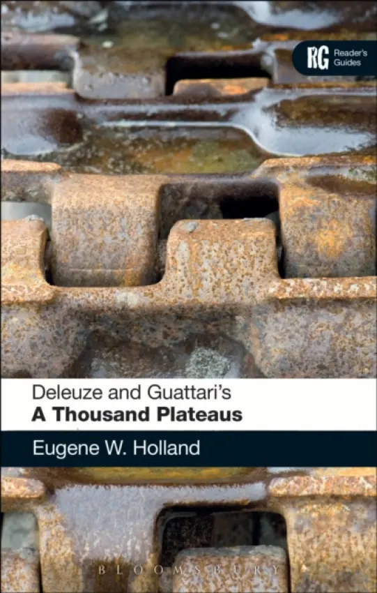 Deleuze and Guattari's 'A Thousand Plateaus' - Holland, Professor Eugene W.