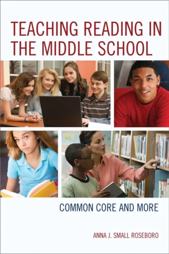 Teaching Reading in the Middle School - Roseboro, Anna J. Small