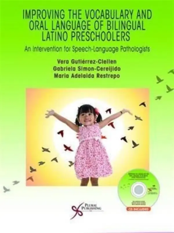 Improving the Vocabulary and Oral Language Skills of Bilingual Latino Preschoolers - Gutierrez-Clellen, Vera a Simon-Cereijido, Gabriela a Restrepo, Maria Adelaida