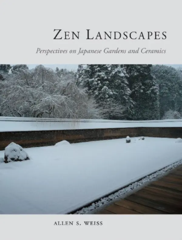 Zen Landscapes - Weiss, Allen S.