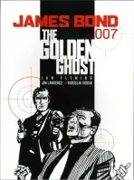 James Bond - the Golden Ghost - Lawrence, Jim a Horak, Yaroslav