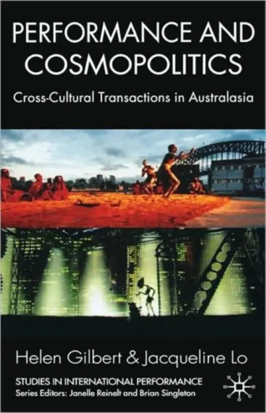 Performance and Cosmopolitics - Gilbert, H. a Lo, J.