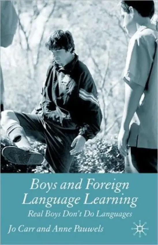 Boys and Foreign Language Learning - Carr, J. a Pauwels, A.