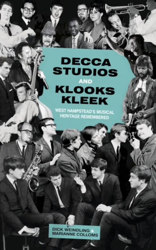 Decca Studios and Klooks Kleek - Weindling, Dick a Colloms, Marianne