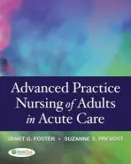 Advanced Practice Nursing of Adults in Acute Care 1e - Whetstone Foster, Janet G