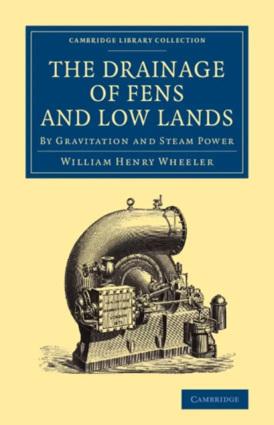 Drainage of Fens and Low Lands - Wheeler, William Henry