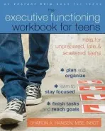 Executive Functioning Workbook for Teens - Hansen, Sharon A.