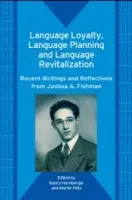 Language Loyalty, Language Planning, and Language Revitalization