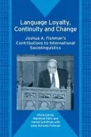 Language Loyalty, Continuity and Change - Garcia, Ofelia a Peltz, Rakhmiel a Schiffman, Harold F.