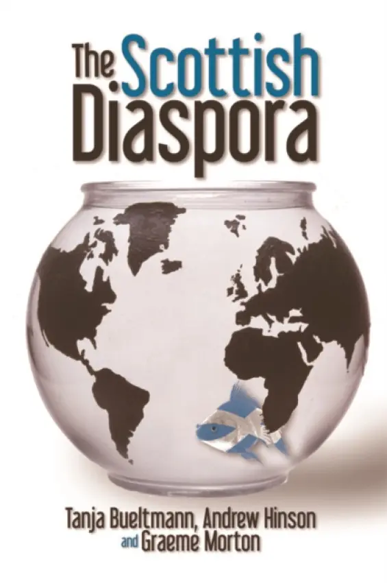 Scottish Diaspora - Bueltmann, Tanja (Senior Lecturer, Northumbria University) a Hinson, Andrew (Postdoctoral Fellow, University of Toronto) a Morton, Graeme (Professor of History, University of Dundee)