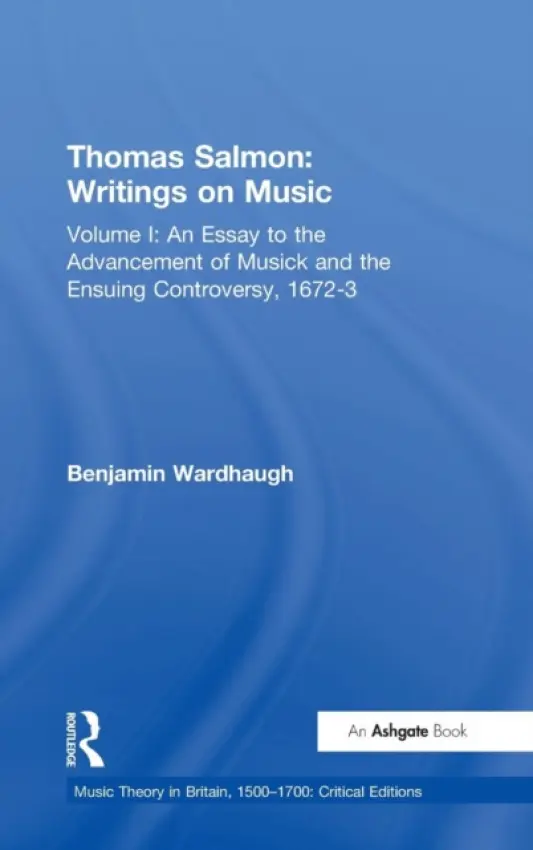 Thomas Salmon: Writings on Music - Wardhaugh, Benjamin