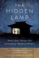 The Hidden Lamp - Reigetsu Susan Moon, Zenshin Florence Caplow
