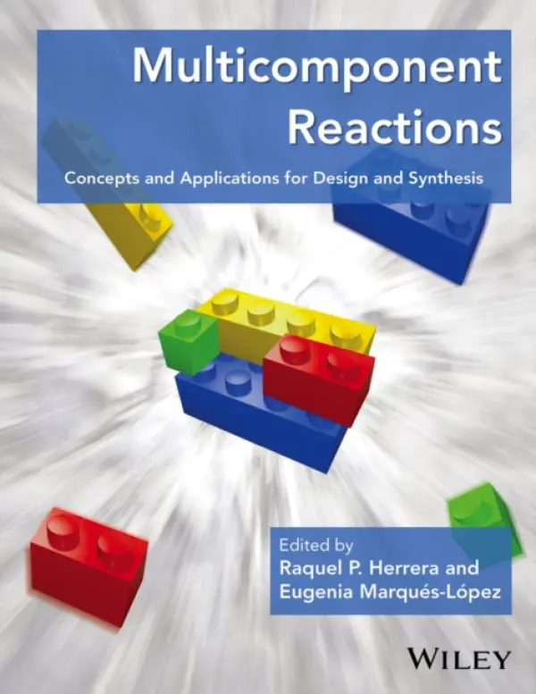 Multicomponent Reactions - Herrera, Raquel P. a Marques-Lopez, Eugenia