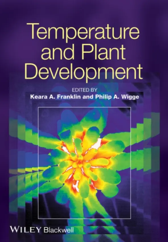 Temperature and Plant Development - Franklin, Keara a Wigge, Philip (University of Cambridge, UK)