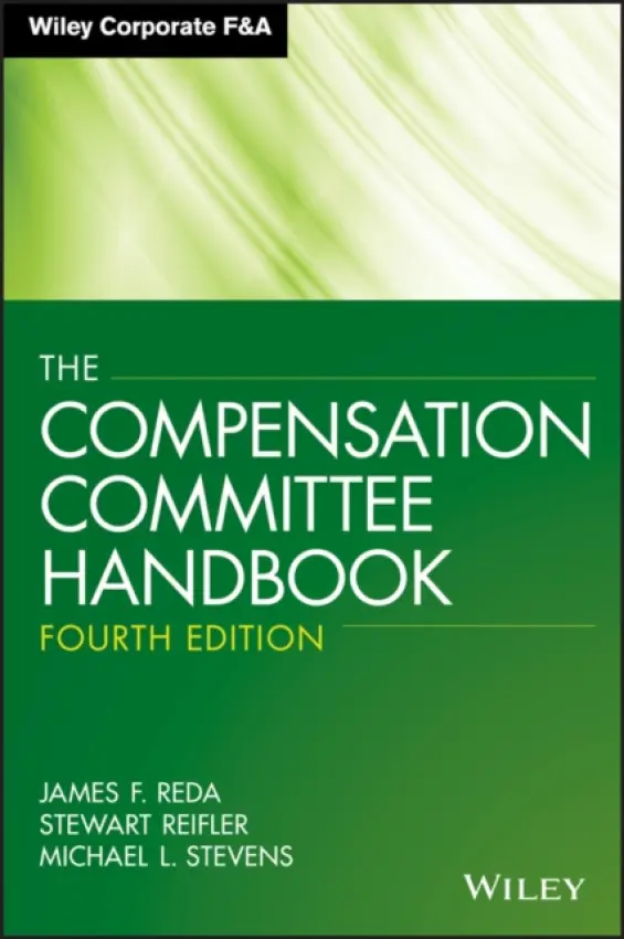 Compensation Committee Handbook - Reda, James F. a Reifler, Stewart a Stevens, Michael L.
