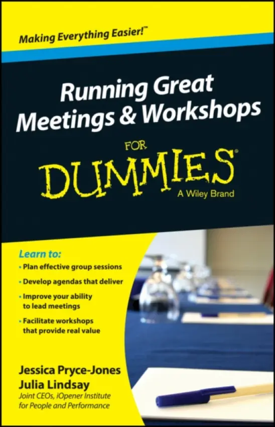 Running Great Meetings and Workshops For Dummies - Pryce-Jones, Jessica (iOpener Consultancy) a Lindsay, Julia