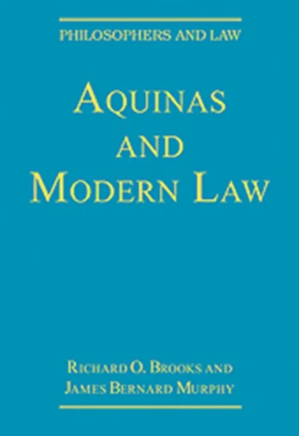 Aquinas and Modern Law - Murphy, JamesBernard