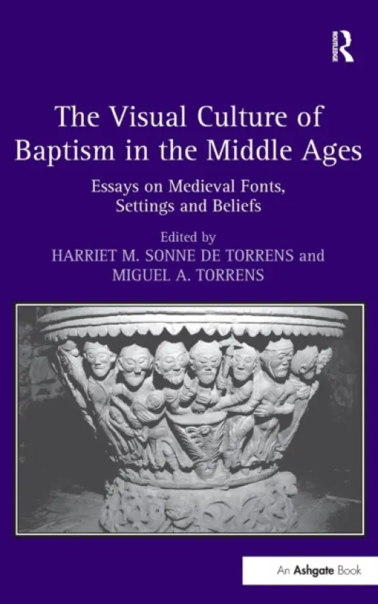 Visual Culture of Baptism in the Middle Ages