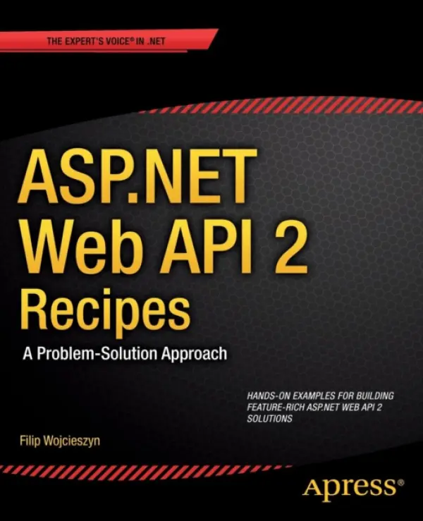 ASP.NET Web API 2 Recipes - Wojcieszyn, Filip