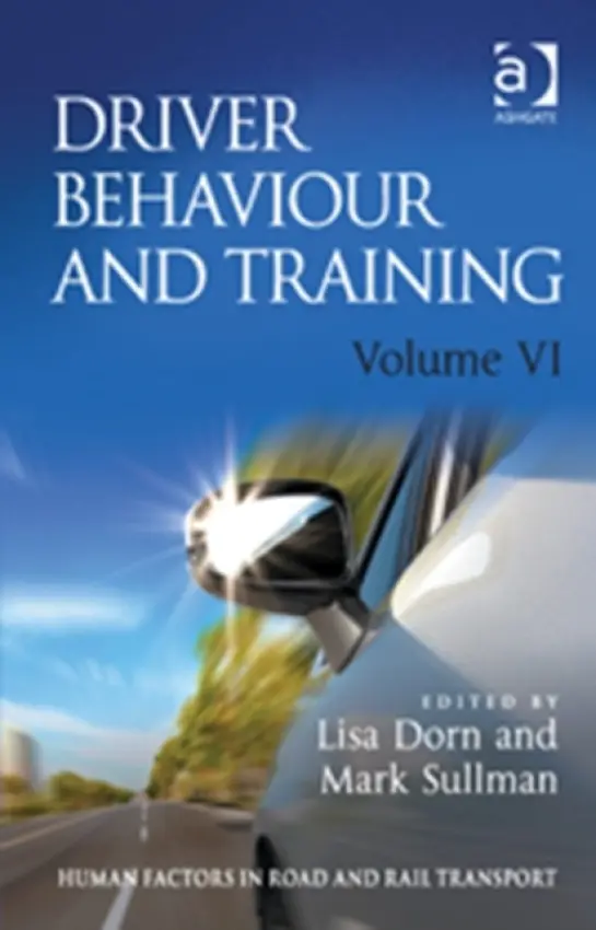 Driver Behaviour and Training: Volume VI - Dorn, Lisa