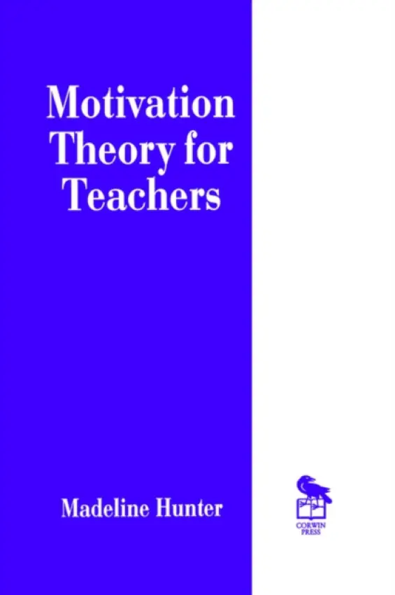 Motivation Theory for Teachers - Hunter, Madeline