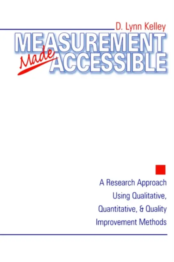 Measurement Made Accessible - Kelley, D . Lynn