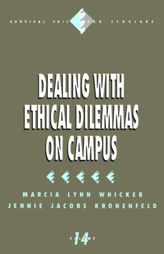 Dealing with Ethical Dilemmas on Campus - Whicker, Marcia Lynn a Kronenfeld, Jennie