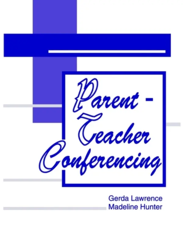 Parent-Teacher Conferencing - Lawrence, Gerda a Hunter, Madeline