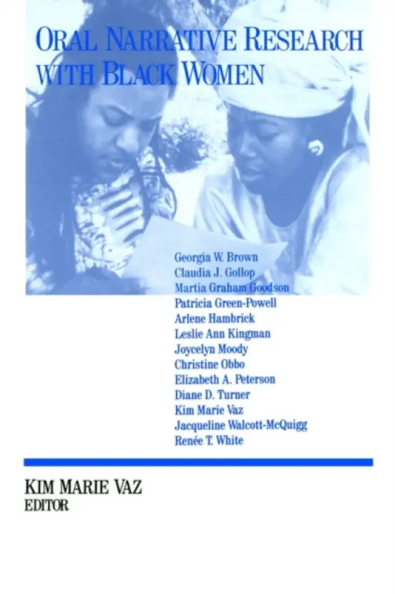 Oral Narrative Research with Black Women - Vaz, Kim Marie