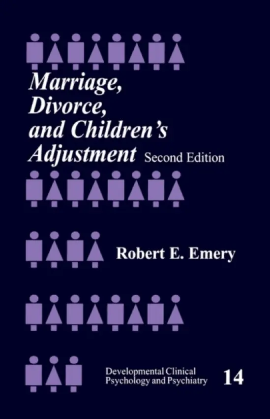 Marriage, Divorce, and Children's Adjustment - Emery, Robert E.
