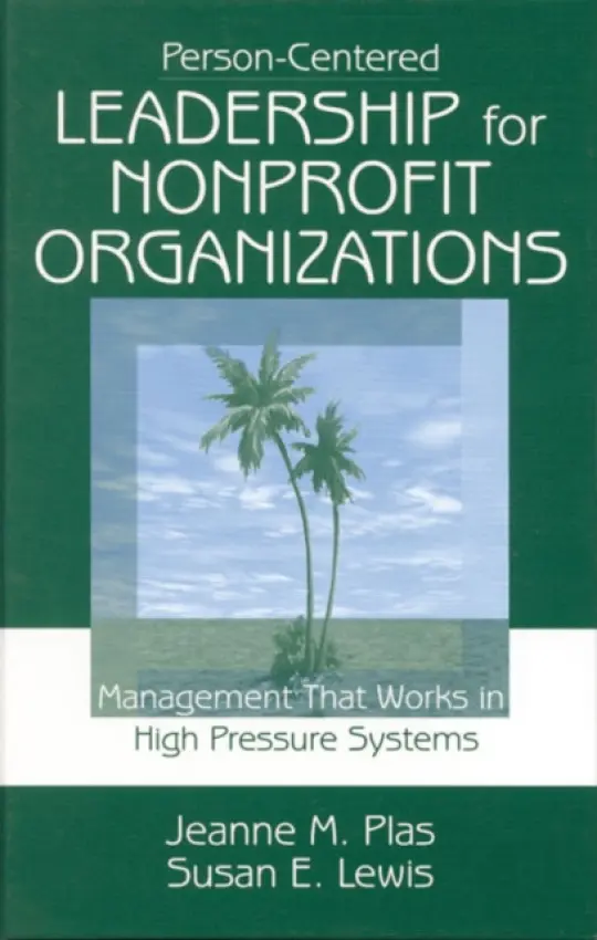 Person-Centered Leadership for Nonprofit Organizations - Plas, Jeanne M. a Lewis, Susan Kay Edmunds