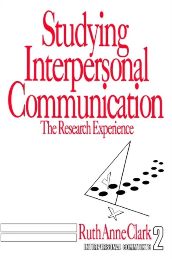 Studying Interpersonal Communication - Clark, Ruth  Anne