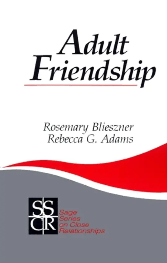 Adult Friendship - Blieszner, Rosemary a Adams, Rebecca G.