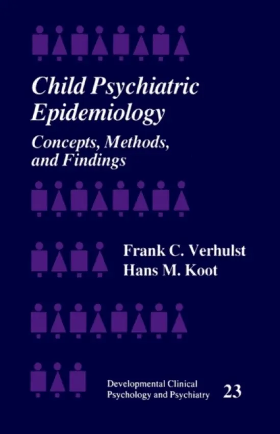 Child Psychiatric Epidemiology - Verhulst, Frank  C. a Koot, Hans  M.