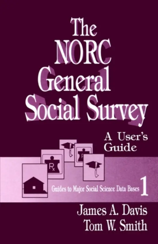 NORC General Social Survey - Davis, James A. a Smith, Tom W.