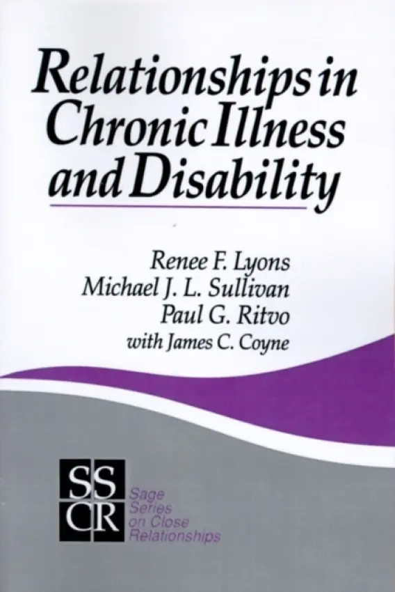 Relationships in Chronic Illness and Disability - Lyons, Renee  F. a Sullivan, Michael  J.L. a Ritvo, Paul  G.