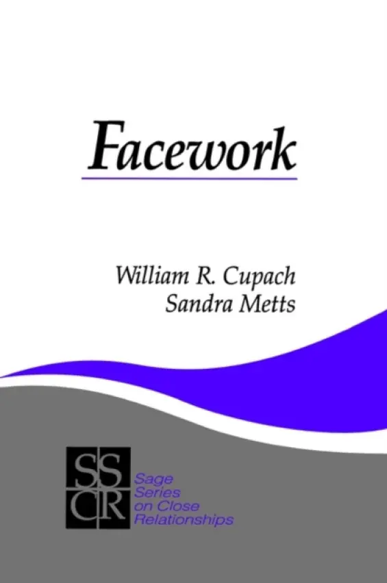 Facework - Cupach, William R. a Metts, Sandra M.
