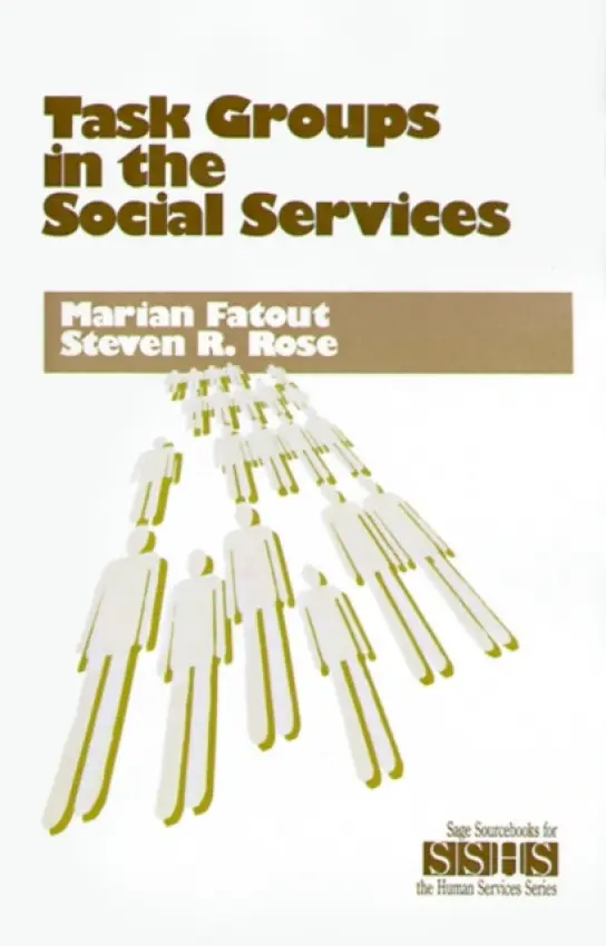 Task Groups in the Social Services - Fatout, Marian F. a Rose, Steven R.
