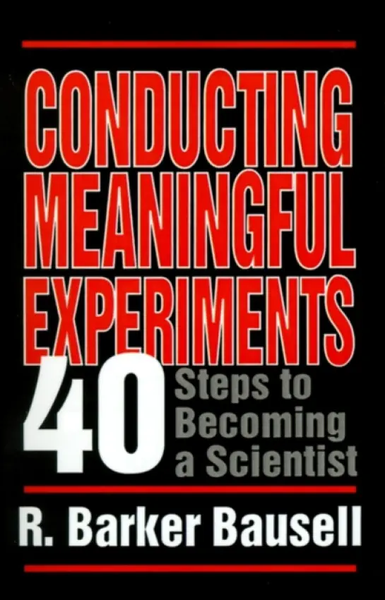 Conducting Meaningful Experiments - Bausell, R Barker