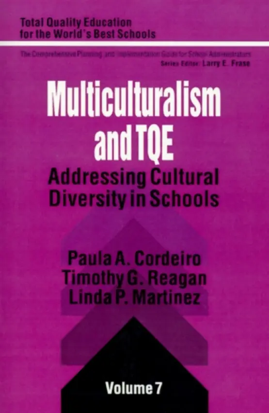 Multiculturalism and TQE - Cordeiro, Paula A. a Reagan, Timothy G. a Martinez, Linda Pitt
