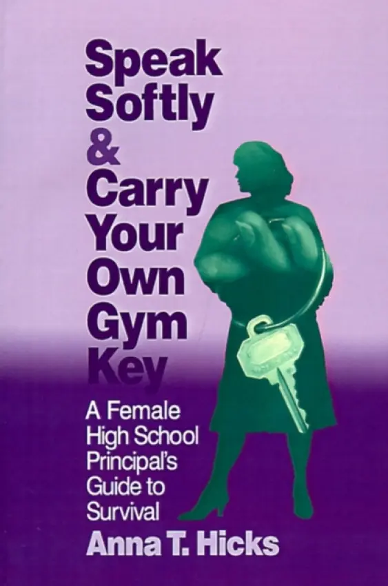 Speak Softly & Carry Your Own Gym Key - Hicks, Anna  T.