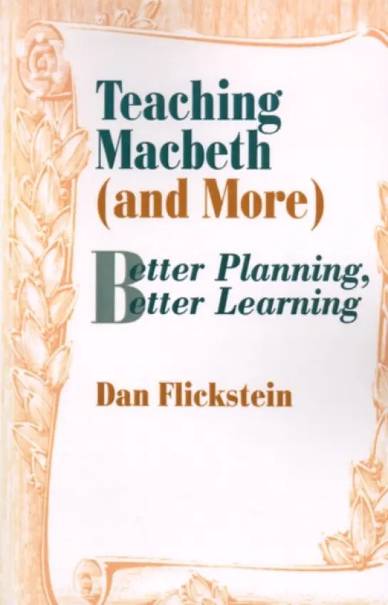 Teaching Macbeth (and More) - Flickstein, Dan