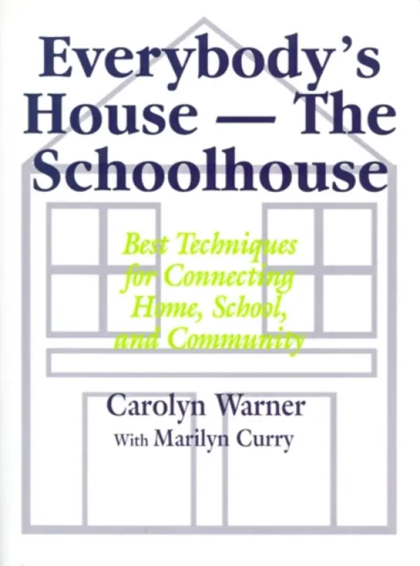 Everybody's House - The Schoolhouse - Warner, Carolyn a Curry, Marilyn
