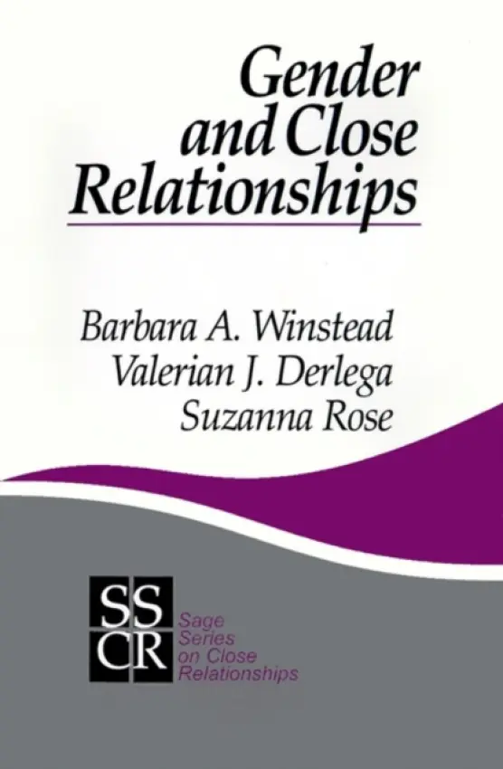 Gender and Close Relationships - Winstead, Barbara A. a Derlega, Valerian J. a Rose, Suzanna