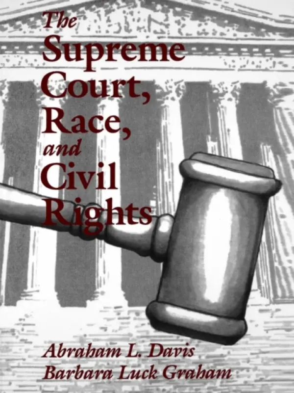 Supreme Court, Race, and Civil Rights - Davis, Abraham L. a Graham, Barbara Luck