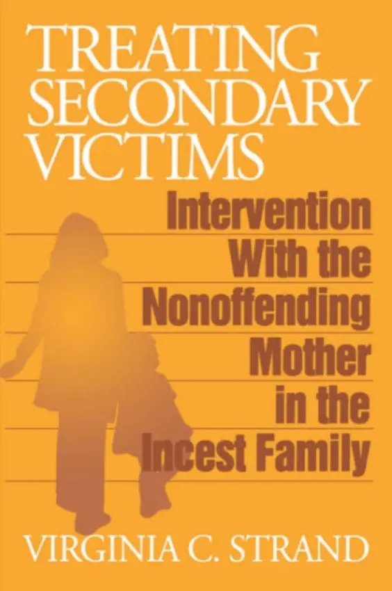 Treating Secondary Victims - Strand, Virginia C.