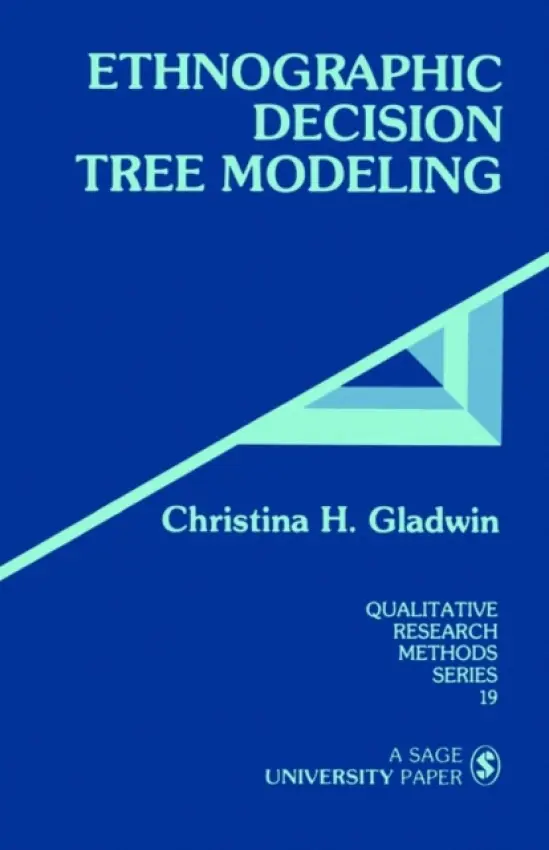 Ethnographic Decision Tree Modeling - Gladwin, C . H.